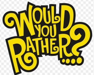 118-1181613_would-you-rather-would-you-rather-png